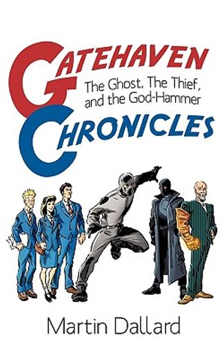gatehaven chronicles,the ghost, the thief and the god-hammer