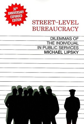 street-level bureaucracy,dilemmas of the individual in public service (en Inglés)