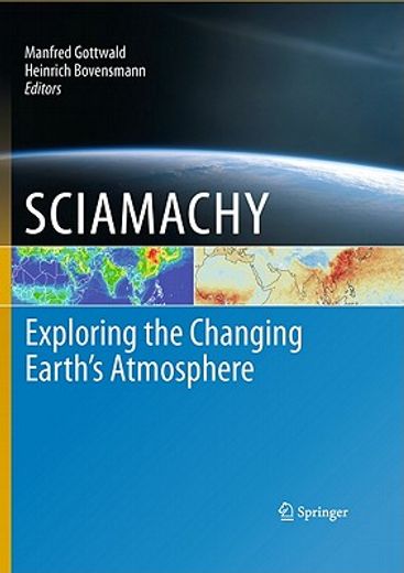sciamachy,exploring the changing earth`s atmosphere
