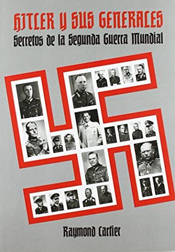 Hitler y sus Generales