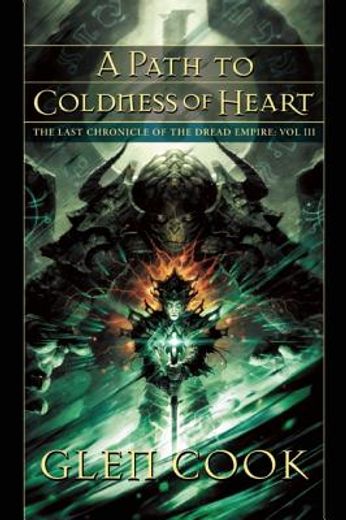 A Path to Coldness of Heart: The Last Chronicle of the Dread Empire: Volume Three (en Inglés)
