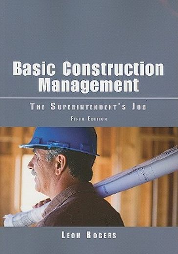 basic construction management,the superintendent´s job (en Inglés)