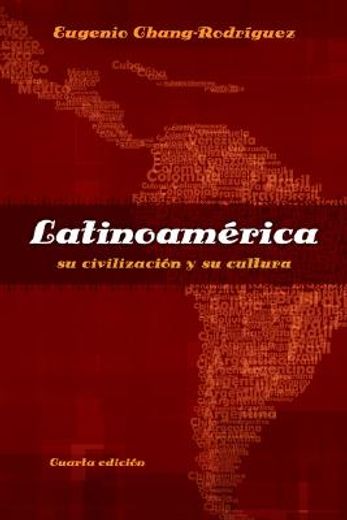 latinoamerica,su civilizacion y su cultura