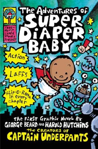 the adventures of super diaper baby,the first graphic novel (en Inglés)