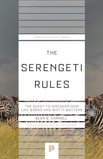 The Serengeti Rules: The Quest to Discover how Life Works and why it Matters (Princeton Science Library) (en Inglés)