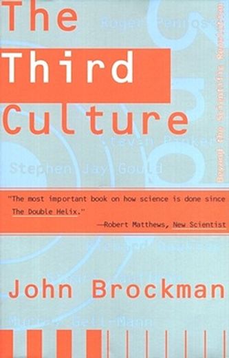 the third culture,beyond the scientific revolution (en Inglés)