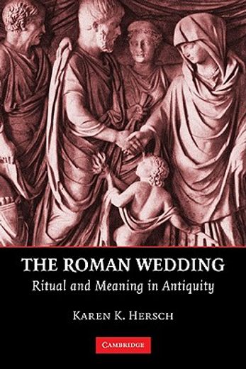 the roman wedding,ritual and meaning in antiquity (en Inglés)