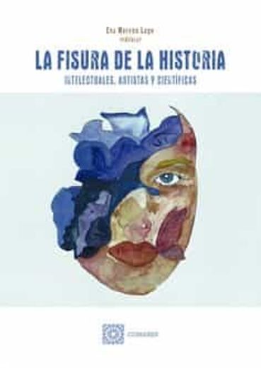 La Fisura de la Historia: Intelectuales, Artistas y Científicas (in Spanish)