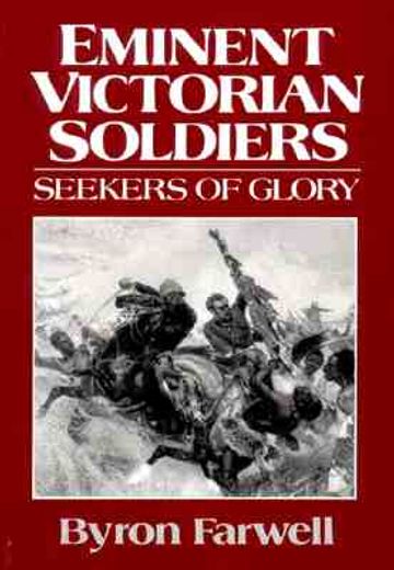 eminent victorian soldiers,seekers of glory (en Inglés)