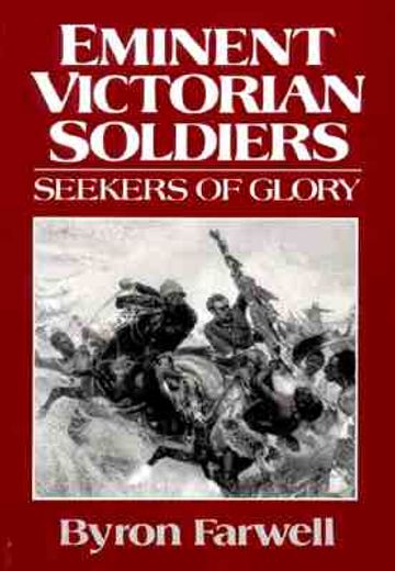 eminent victorian soldiers,seekers of glory