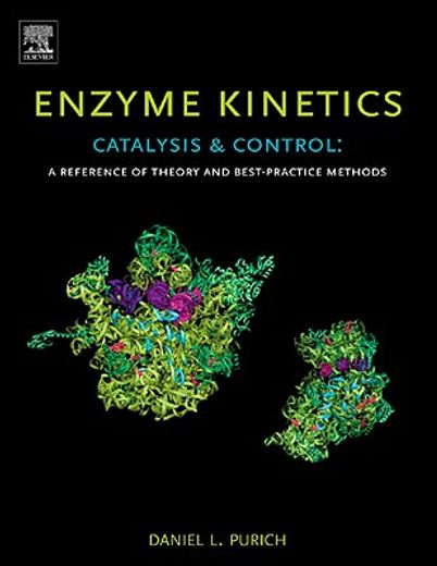 enzyme kinetics: catalysis & control,a reference of theory and best-practice methods