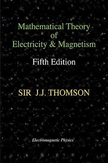 mathematical theory of electricity and magnetism