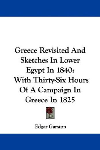 greece revisited and sketches in lower e