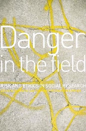 danger in the field,risk and ethics in social research
