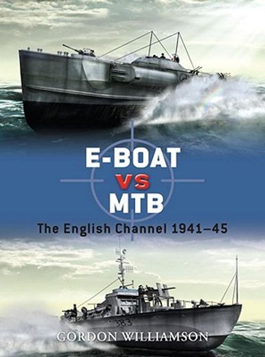 e-boat vs mtb,the english channel 1941-45