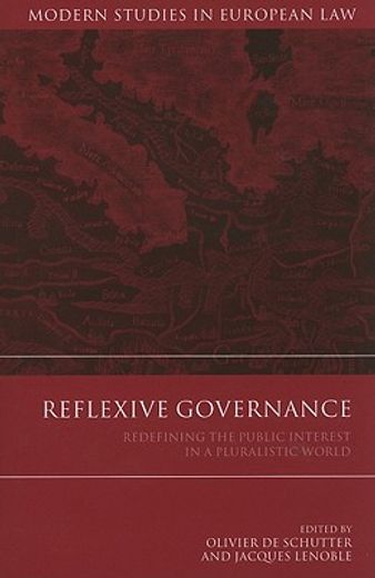 reflexive governance,redefining the public interest in a pluralistic world