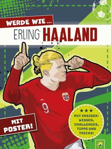 Werde wie. Erling Haaland mit Poster (in German)