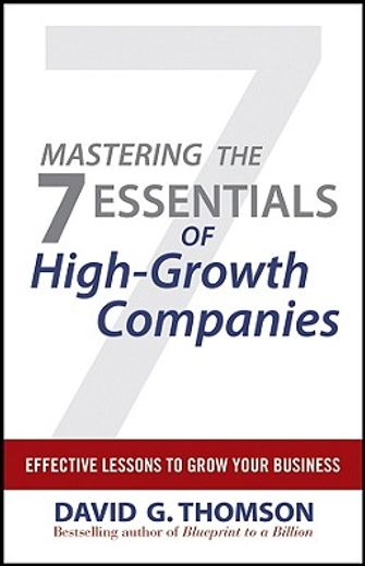 mastering the 7 essentials of high-growth companies,effective lessons to grow your business