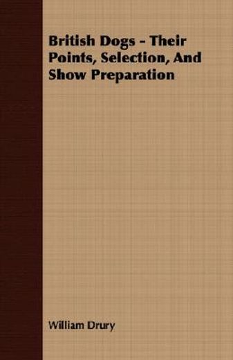 british dogs - their points, selection, and show preparation