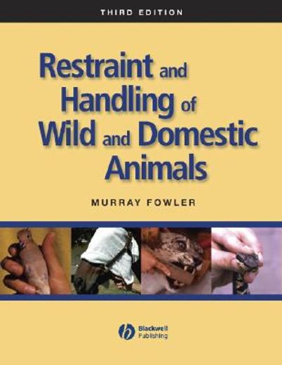 restraint and handling of wild and domestic animals (en Inglés)