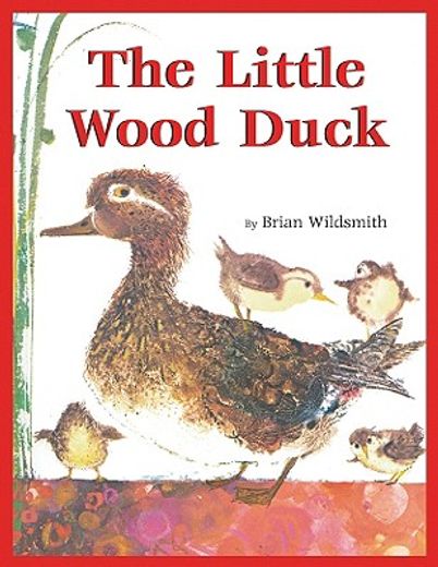 The Little Wood Duck (en Inglés)