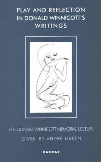 play and reflection in donald winnicott´s writings