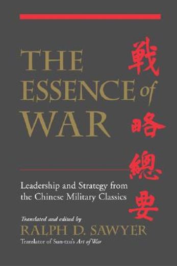 the essence of war,leadership and strategy from the chinese military classics