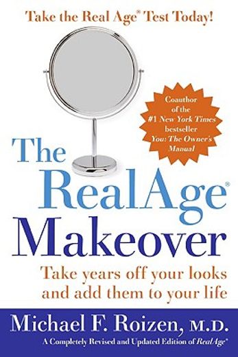 the realage makeover,take years off your looks and add them to your life