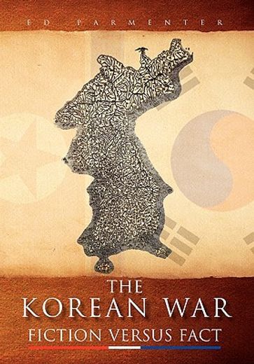 the korean war,fiction versus fact (in English)