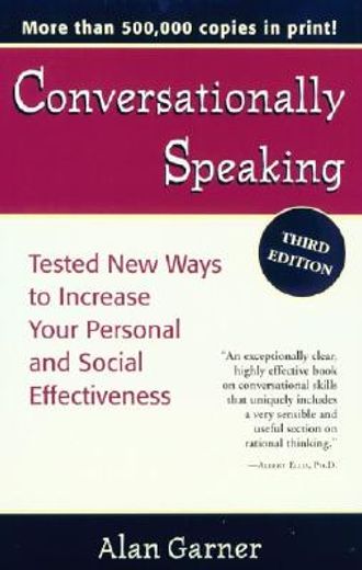 conversationally speaking,tested new ways to increase your personal and social effectiveness (in English)