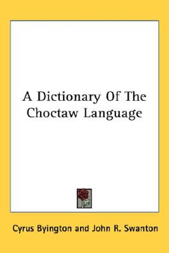 a dictionary of the choctaw language