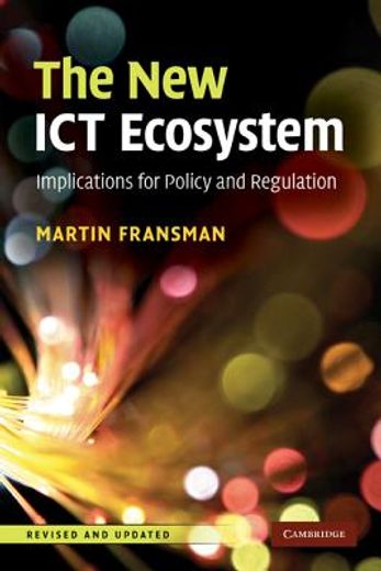 the new ict ecosystem,implications for policy and regulation