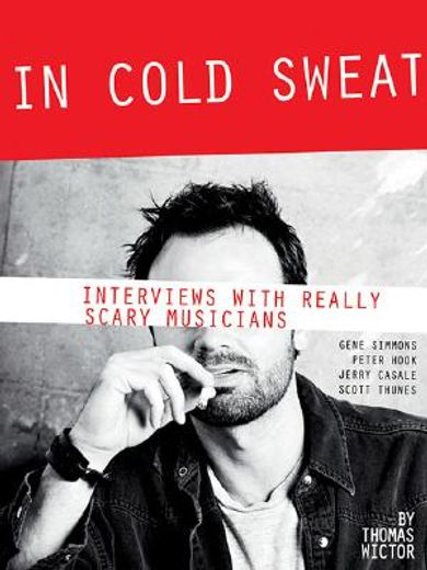 in cold sweat,interviews with really scary musicians (en Inglés)