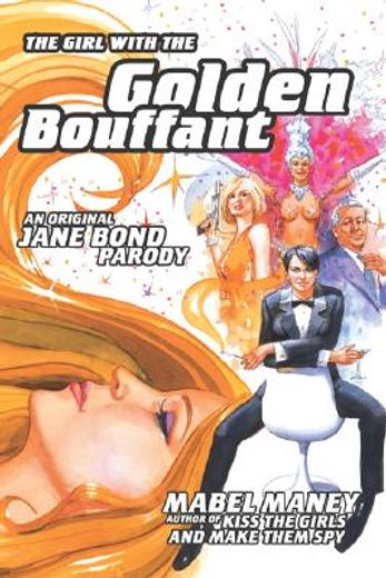 the girl with the golden bouffant,a original jane bond parody