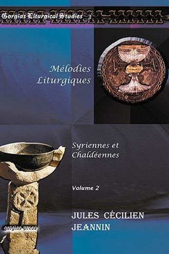 melodies liturgiques/ liturgical melodies,syriennes et chaldeennes/ syrian and chaldean