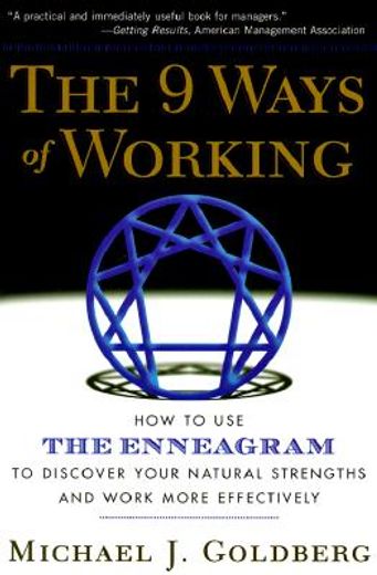the 9 ways of working,how to use the enneagram to discover your natural strengths and work more effectively (en Inglés)