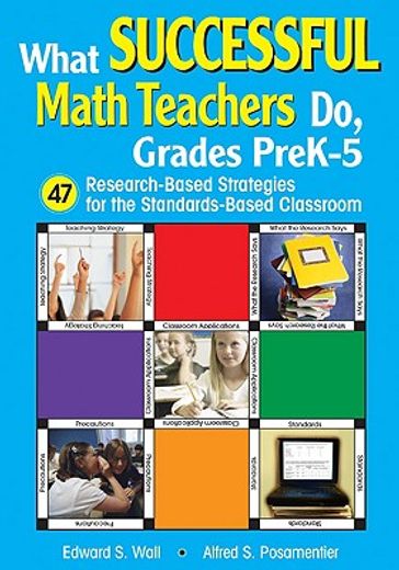 what successful math teachers do, grades prek-5,47 research-based strategies for the standards-based classroom