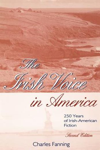 the irish voice in america,250 years of irish-american fiction