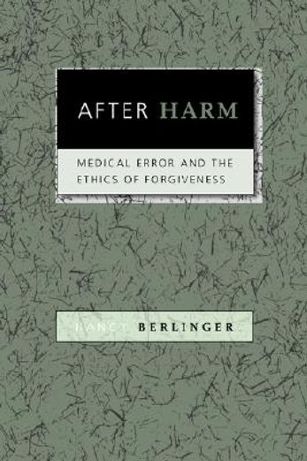after harm,medical error and the ethics of forgiveness