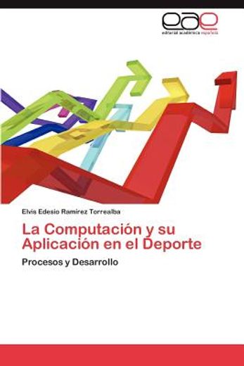 la computaci n y su aplicaci n en el deporte (in Spanish)