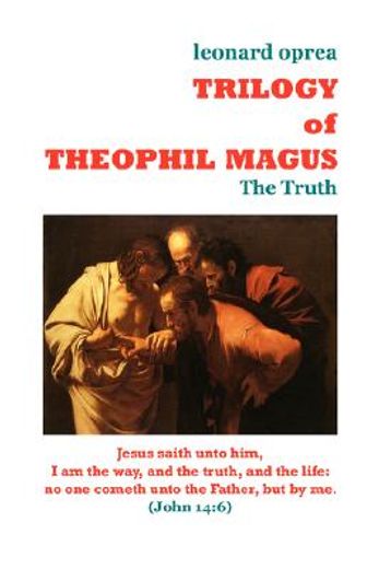 trilogy of theophil magus,the truth