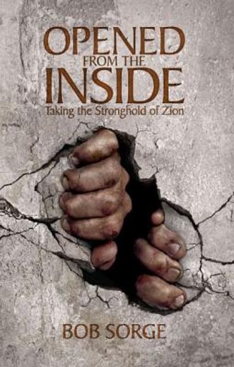 opened from the inside: taking the stronghold of zion (en Inglés)