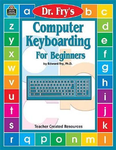 dr. fry ` s computer keyboarding for beginners (en Inglés)