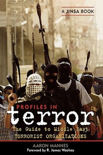 profiles in terror,the guide to middle east terrorist organizations