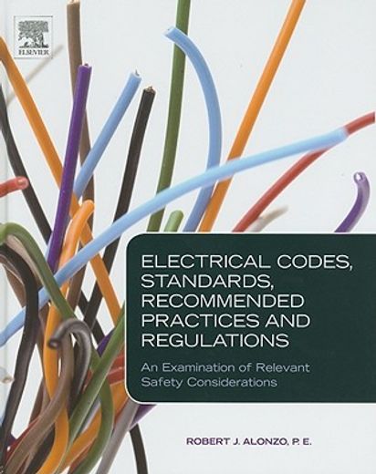 electrical codes, standards, recommended practices and regulations,an examination of relevant safety considerations