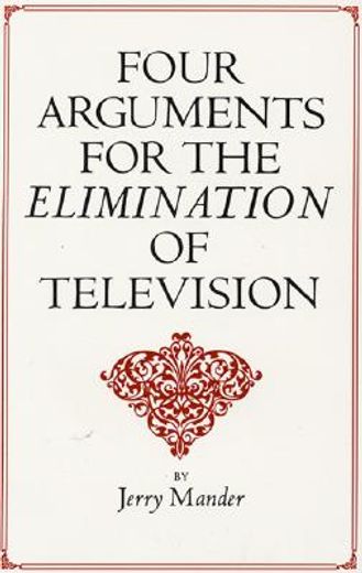 four arguments for the elimination of television