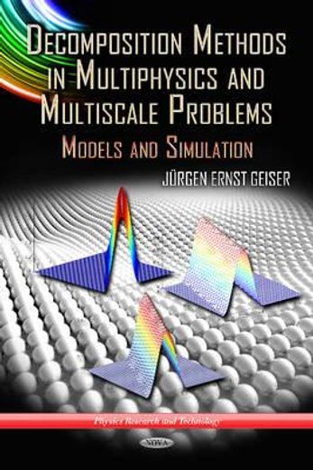 decomposition methods in multiphysics and multiscale problems,models and simulation