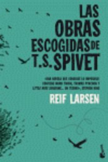 Las Obras Escogidas De T. S. Spivet (Novela y Relatos) (in Spanish)