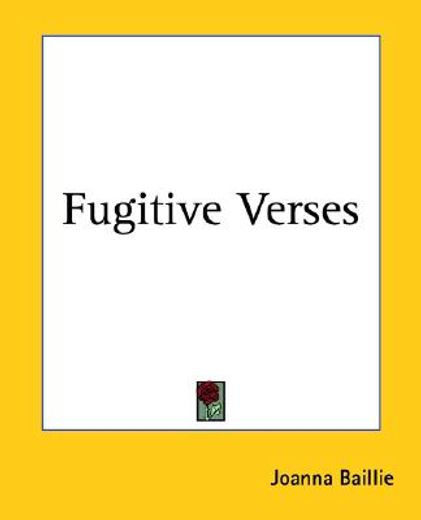 fugitive verses