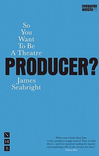 So You Want to Be a Theatre Producer? (en Inglés)